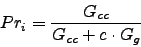 \begin{displaymath}
Pr_i=\frac{G_{cc}}{G_{cc}+c\cdot G_{g}}
\end{displaymath}