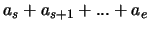 $a_s+a_{s+1}+ ... +a_{e}$