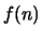 $f(n)$