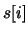 $s[i]$