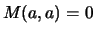 $M(a,a)=0$