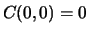 $C(0,0) = 0$