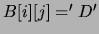 $B[i][j]='D'$