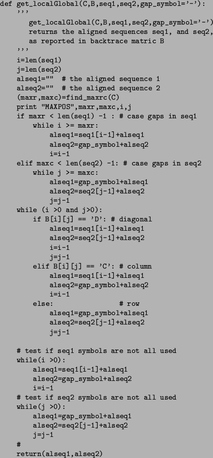 \begin{figure}\small\begin{verbatim}def get_localGlobal(C,B,seq1,seq2,gap_symb...
...1]+alseq2
j=j-1
...