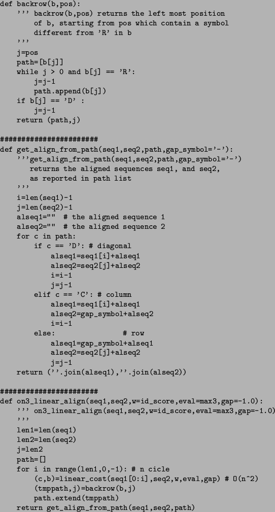 \begin{figure}\small\begin{verbatim}def backrow(b,pos):
''' backrow(b,pos) re...
... return get_align_from_path(seq1,seq2,path)\end{verbatim}\normalsize\end{figure}