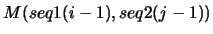 $M(seq1(i-1),seq2(j-1))$