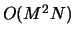 $O(M^2N)$