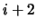 $i+2$