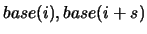 $base(i),base(i+s)$