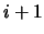 $i+1$