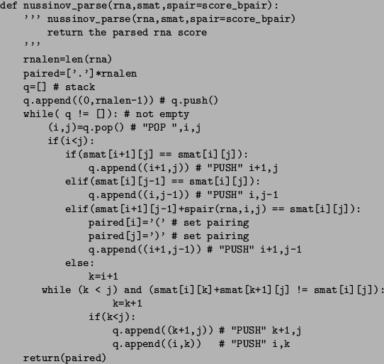 \begin{figure}\small\begin{verbatim}def nussinov_parse(rna,smat,spair=score_bp...
...pend((i,k))  ...