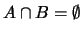 $A\cap B = \emptyset $