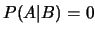 $P(A\vert B)=0$