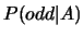 $P(odd\vert A)$