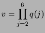 $\displaystyle v=\prod_{j=2}^{6} q(j)$