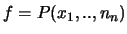 $f=P(x_1,..,n_n)$