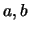 $a,b$