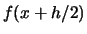 $f(x+h/2)$