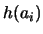$h(a_i)$